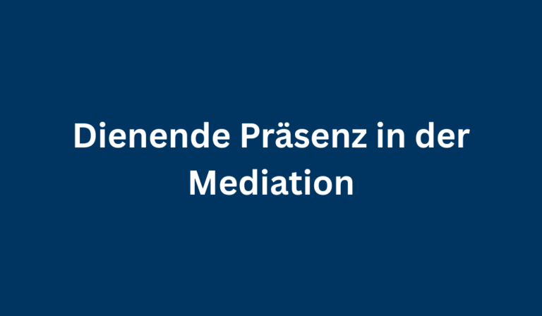 Dienende Pr&auml;senz in der Mediation